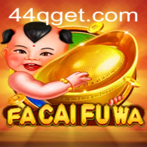 Discover FaCaiFuWa: A Unique Gaming Experience with 44Q