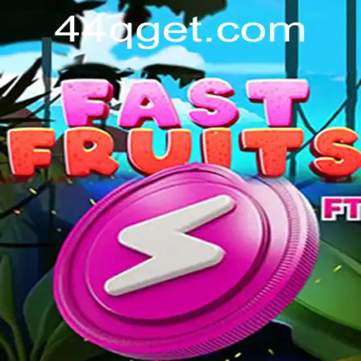 FastFruits: A Rapidly Refreshing Gaming Experience with 44Q
