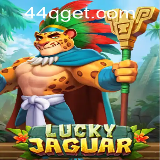 Discover the Thrills of LuckyJaguar: Engage with the Adventure and Master the Game with 44Q